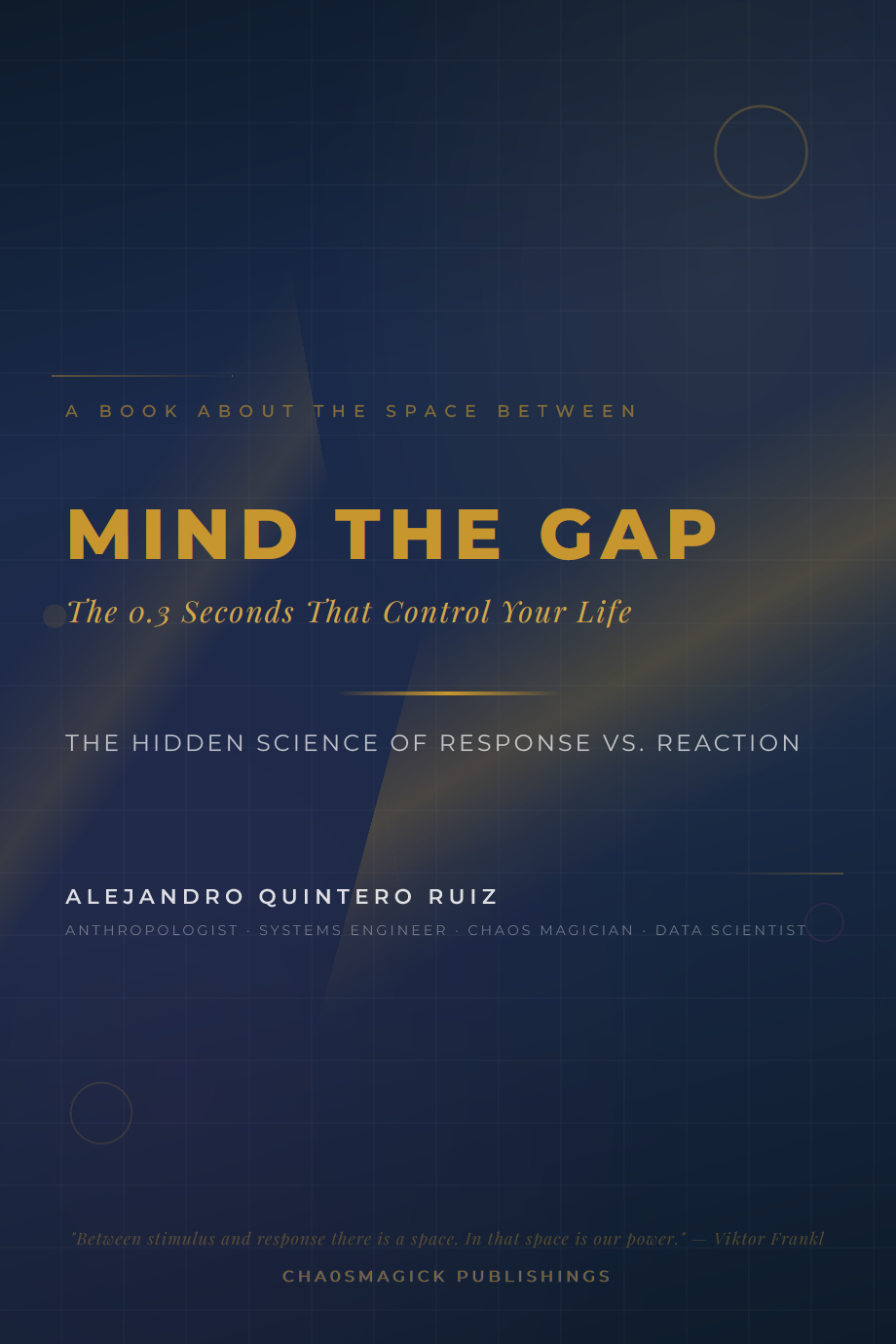 Mind The Gap: Master the 0.3 Seconds That Define Your Life
